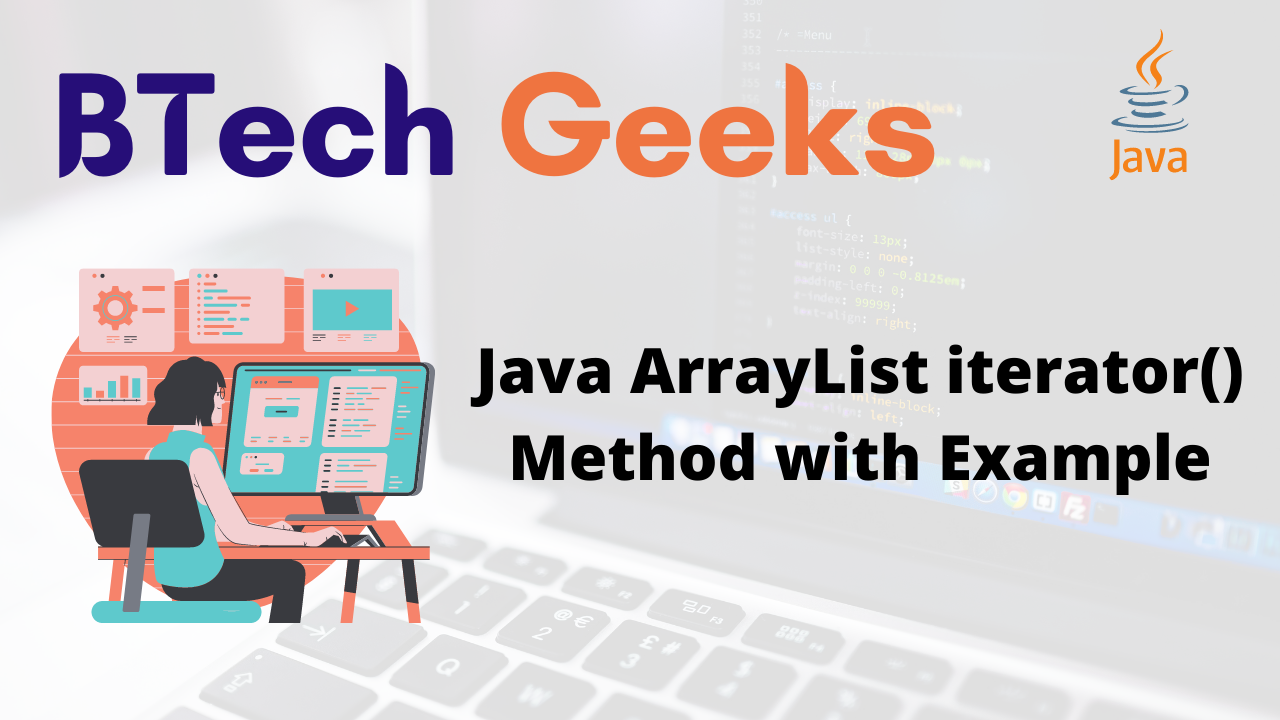Java ArrayList iterator() Method with Example