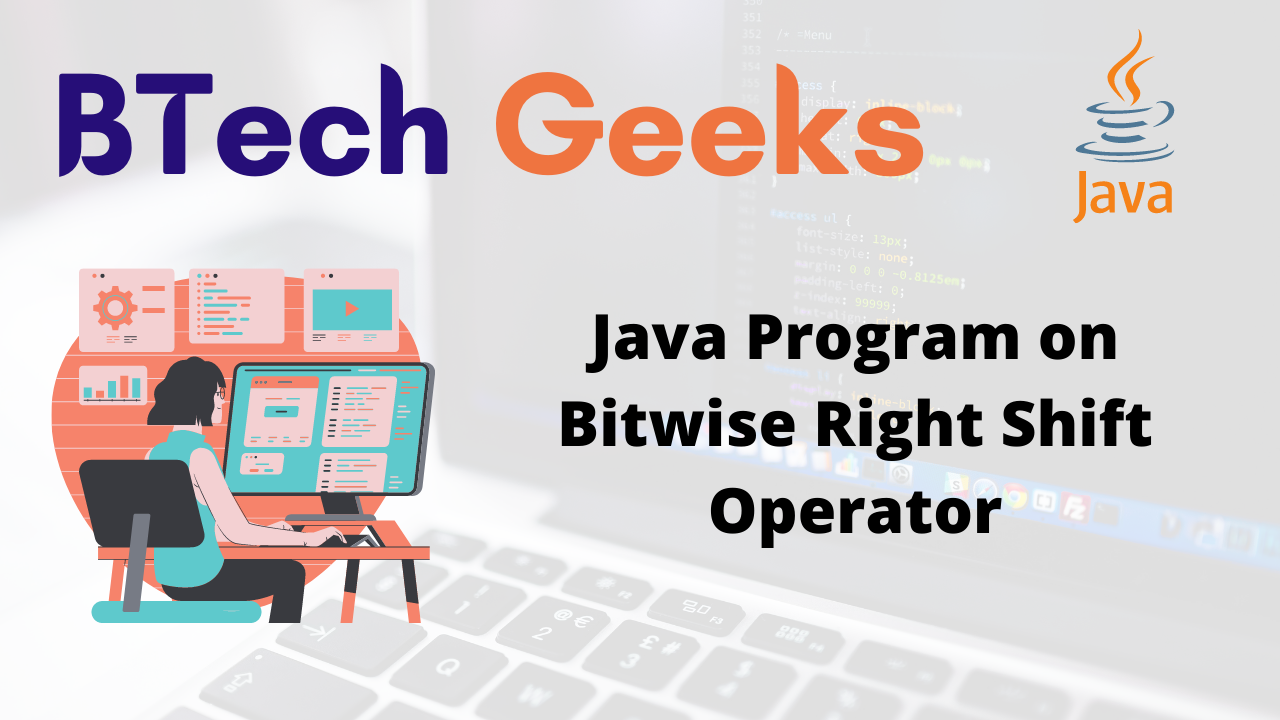 Java Program on Bitwise Right Shift Operator