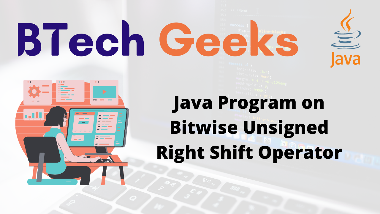 Java Program on Bitwise Unsigned Right Shift Operator