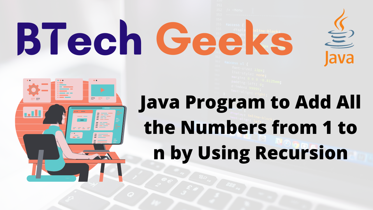 Java Program to Add All the Numbers from 1 to n by Using Recursion