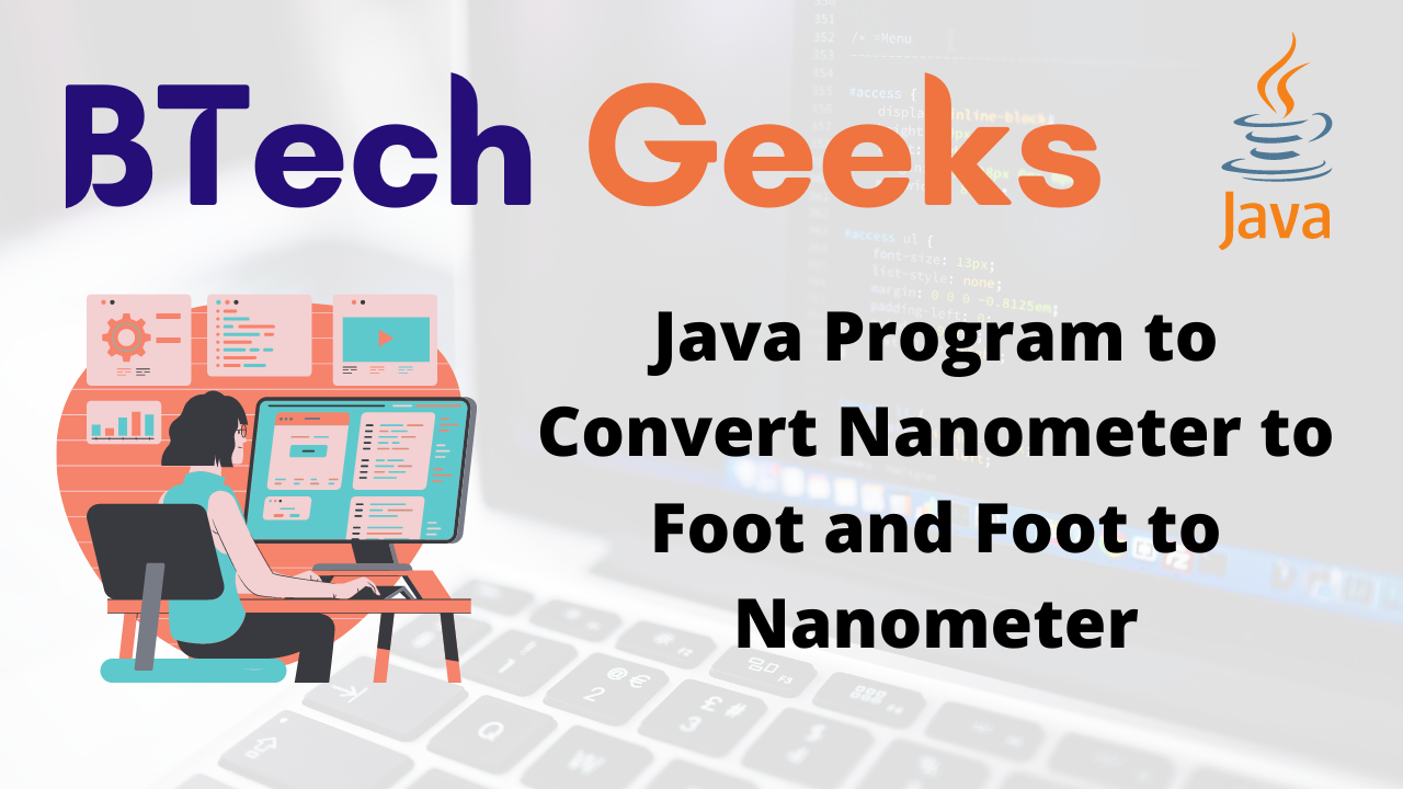 Java Program to Convert Nanometer to Foot and Foot to Nanometer