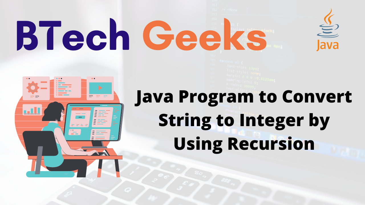 Java Program to Convert String to Integer by Using Recursion