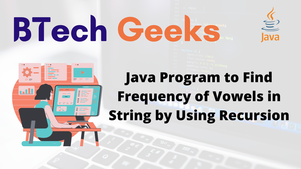 Java Program to Find Frequency of Vowels in String by Using Recursion