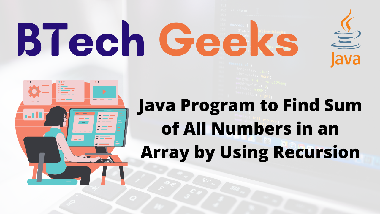 Java Program to Find Sum of All Numbers in an Array by Using Recursion
