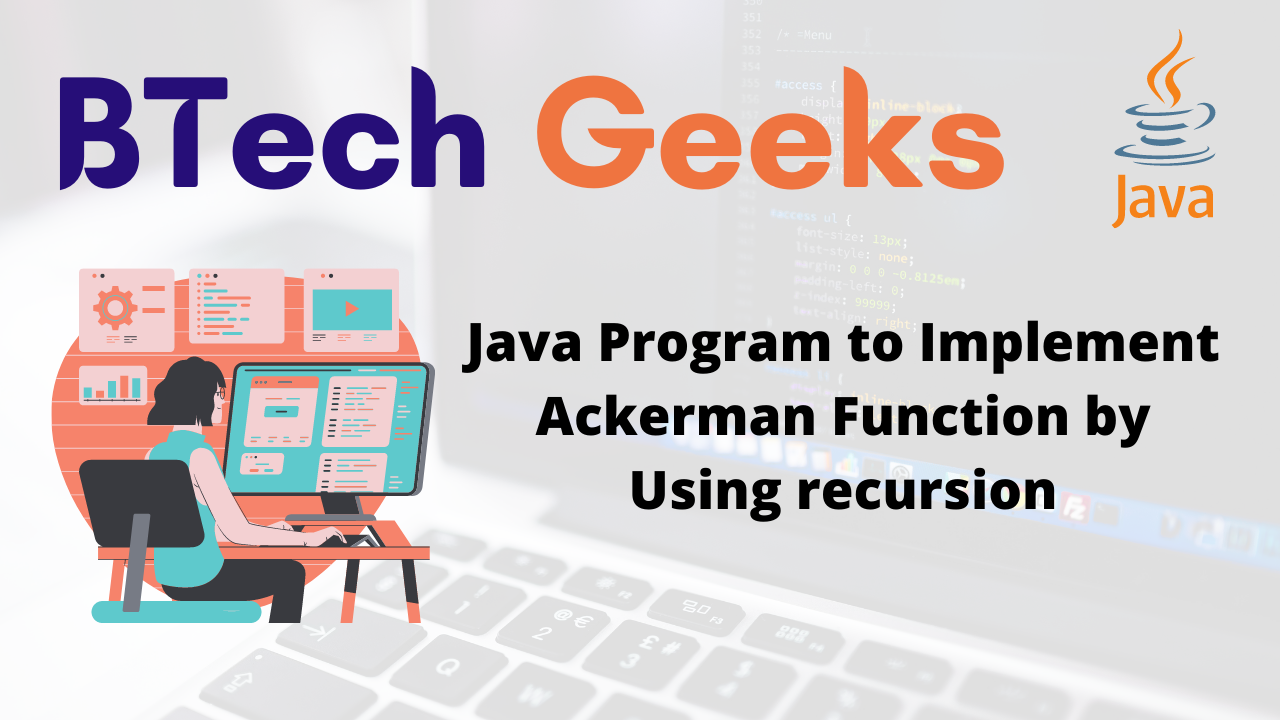 Java Program to Implement Ackerman Function by Using recursion