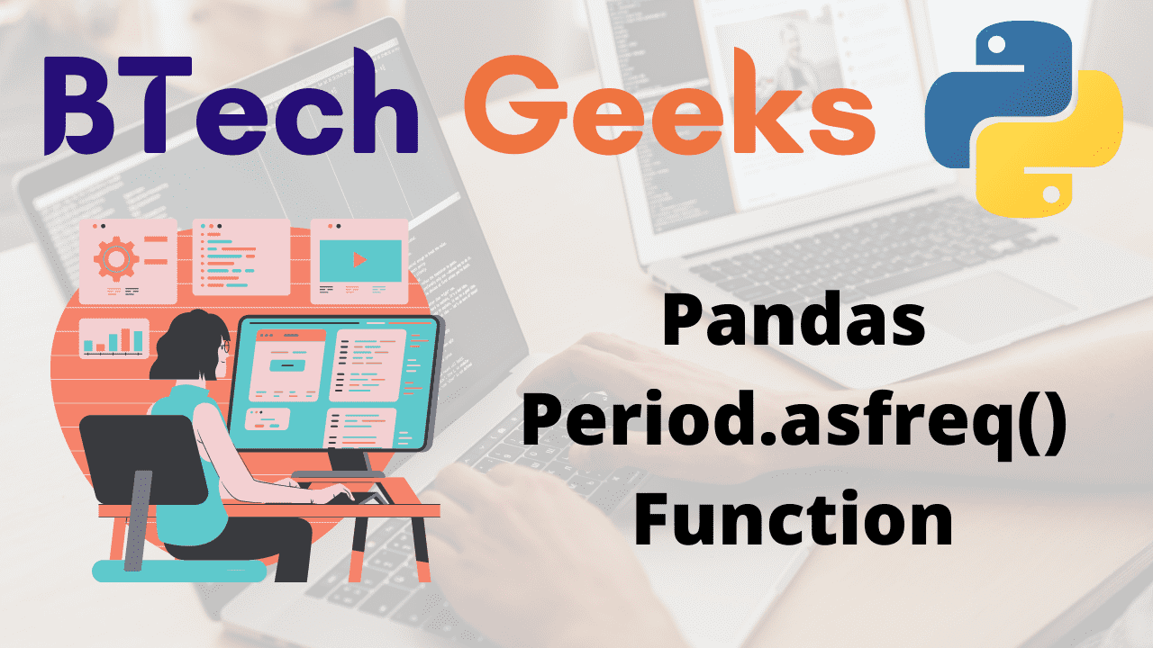 Python Pandas Period.asfreq() Function