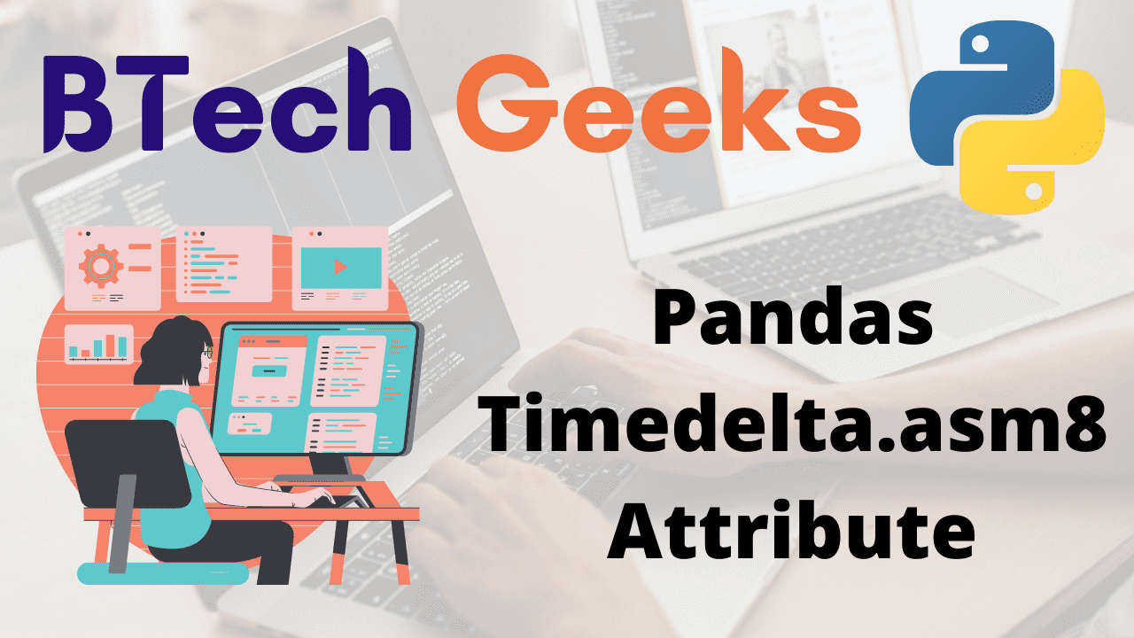 Python Pandas Timedelta.asm8 Attribute