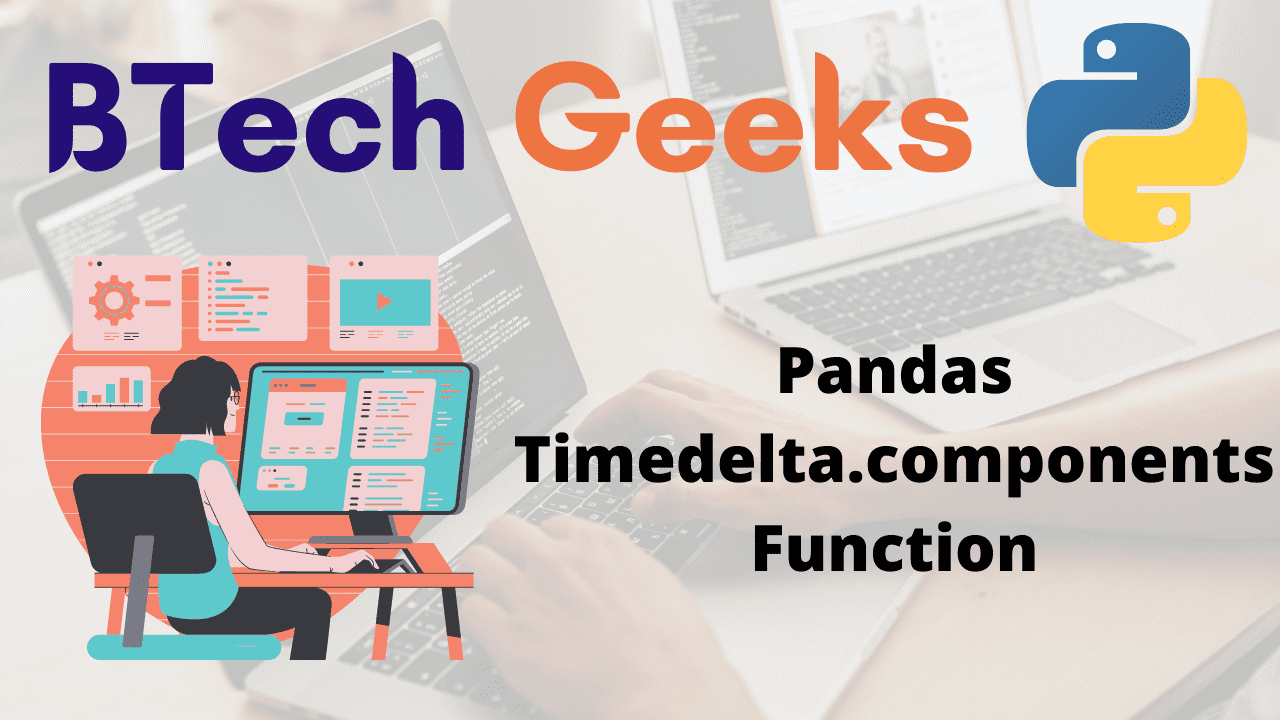 Python Pandas Timedelta.components Function