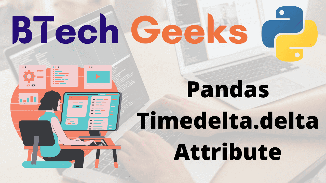 Python Pandas Timedelta.delta Attribute