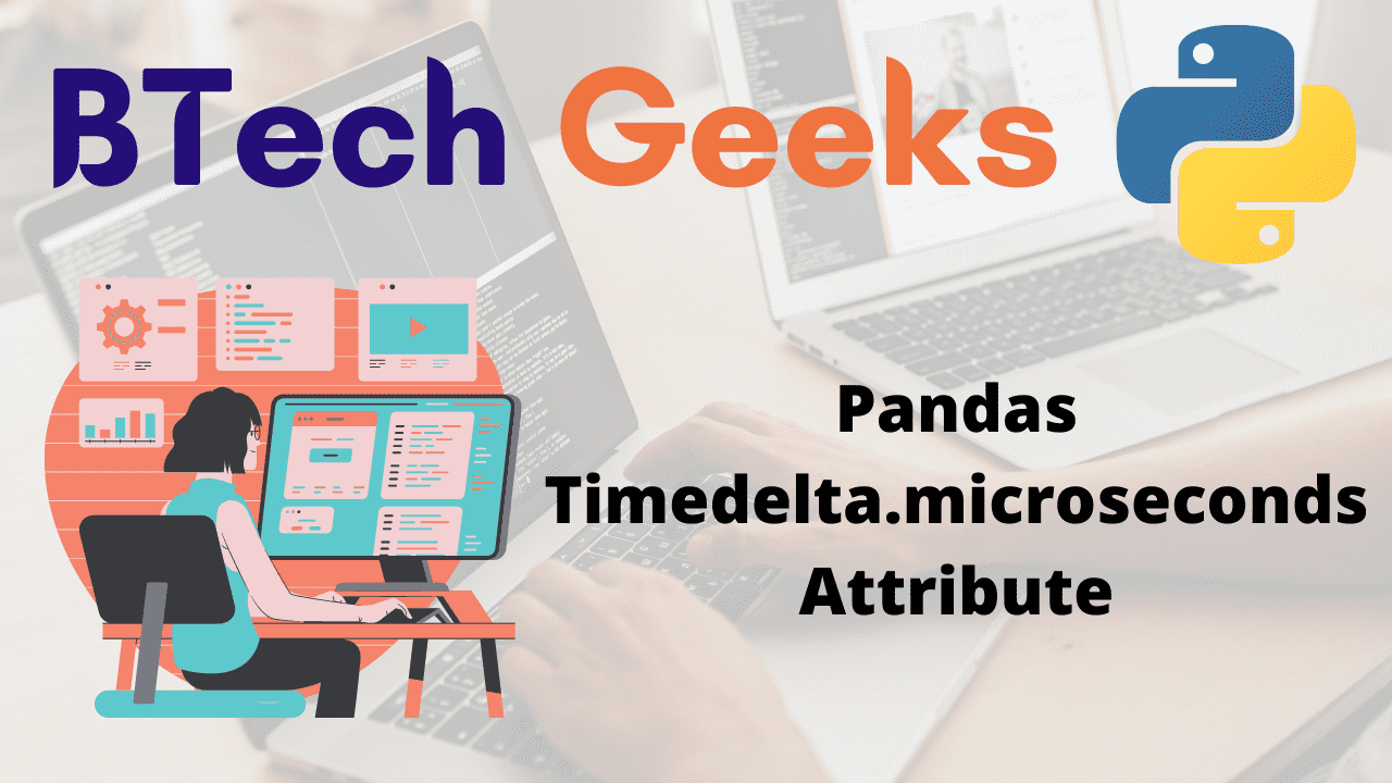 Python Pandas Timedelta.microseconds Attribute