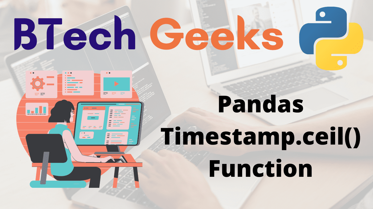Python Pandas Timestamp.ceil() Function