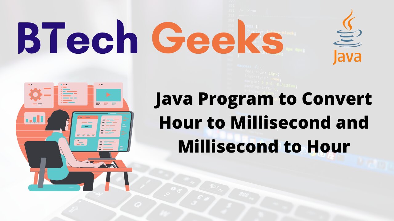 Java Program to Convert Hour to Millisecond and Millisecond to Hour