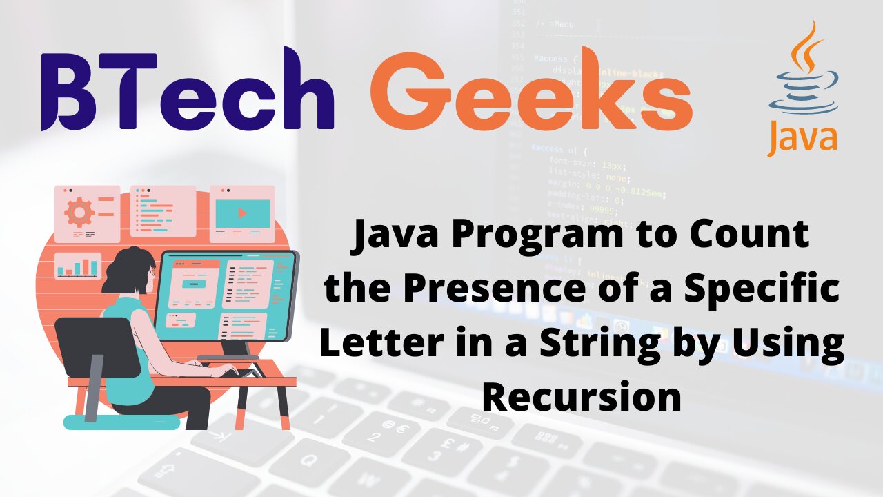 Java Program to Count the Presence of a Specific Letter in a String by Using Recursion