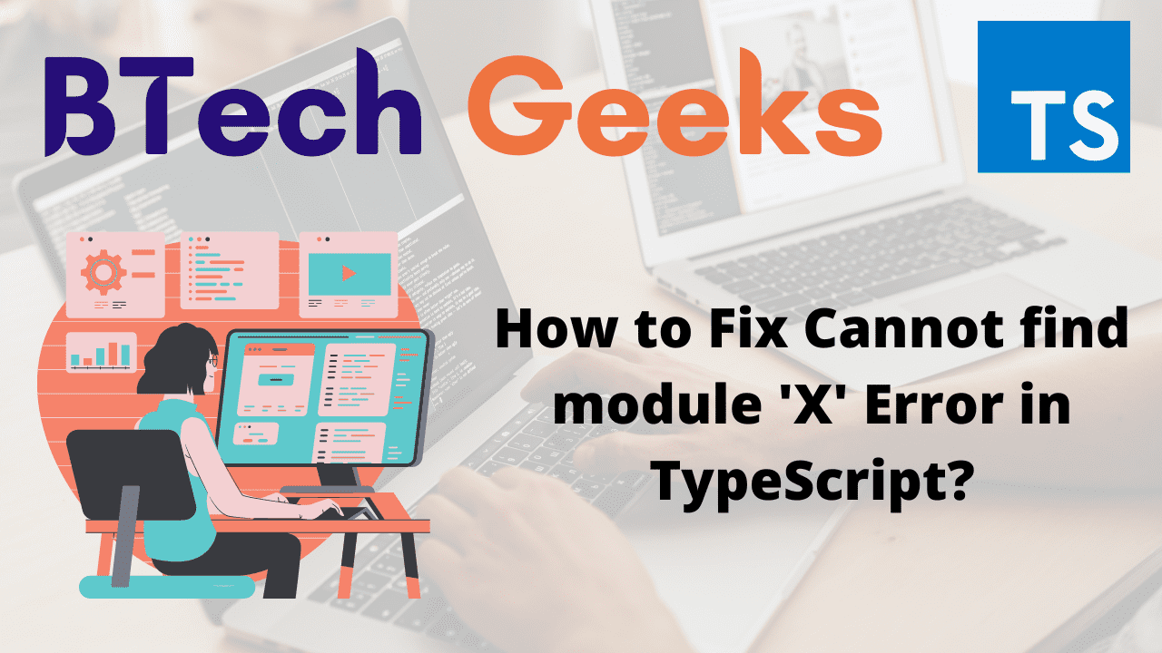 How to Fix Cannot find module 'X' Error in TypeScript