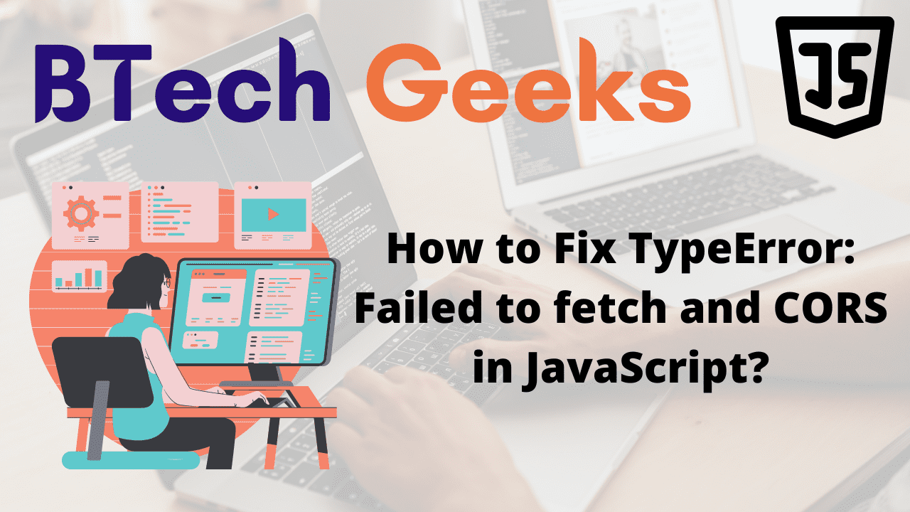 How to Fix TypeError Failed to fetch and CORS in JavaScript