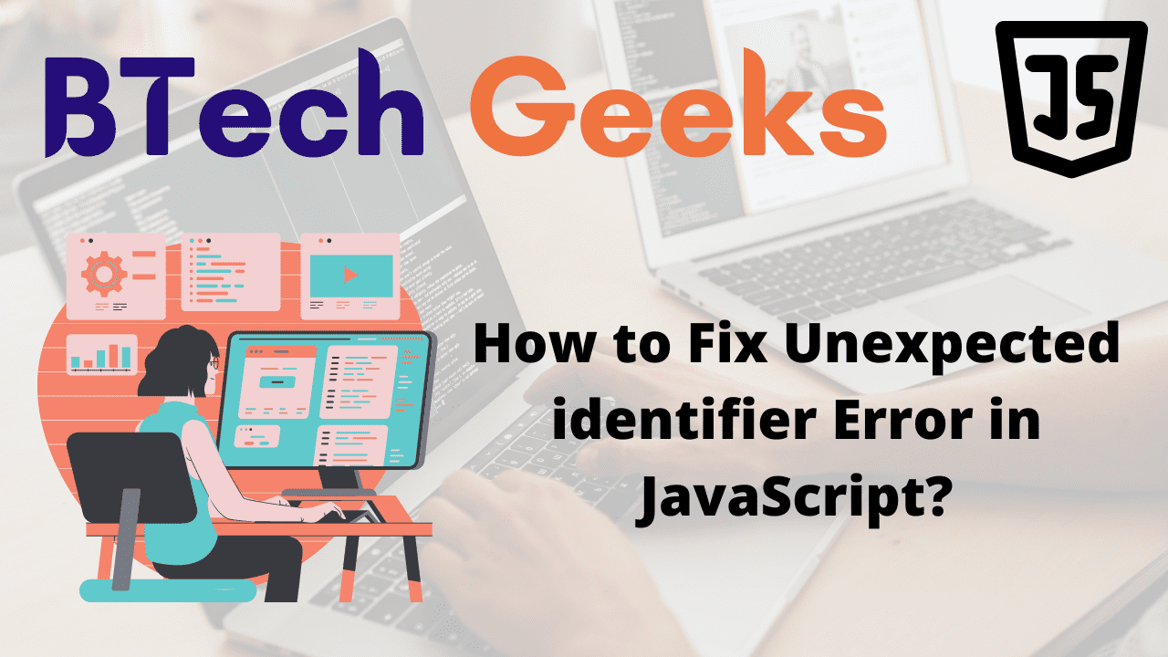 How to Fix Unexpected identifier Error in JavaScript