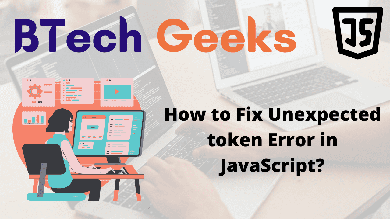 How to Fix Unexpected token Error in JavaScript