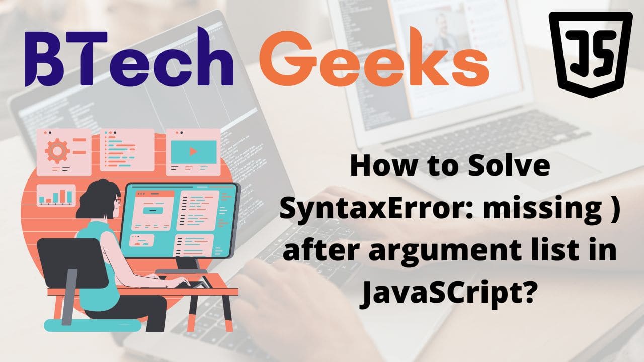 How to Solve SyntaxError missing ) after argument list in JavaSCript