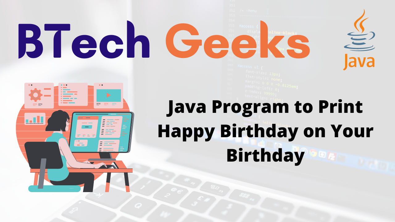 Java Program to Print Happy Birthday on Your Birthday