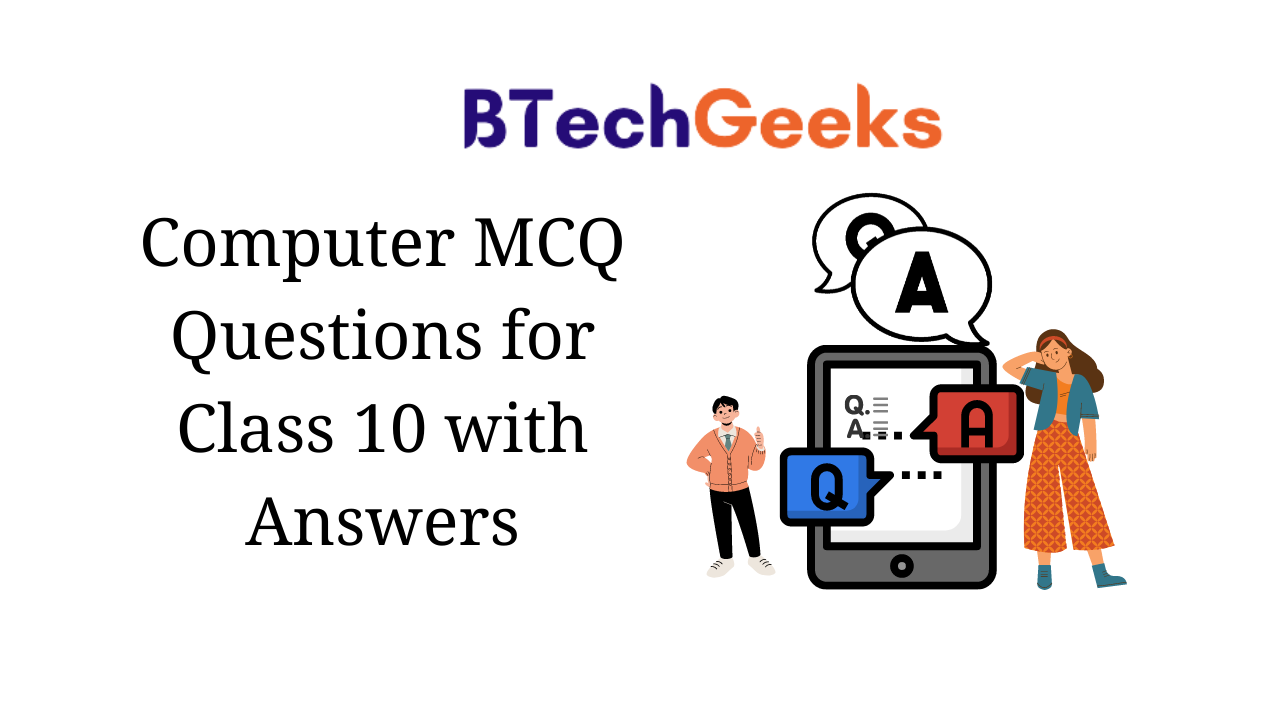 Computer MCQ Questions for Class 10 with Answers