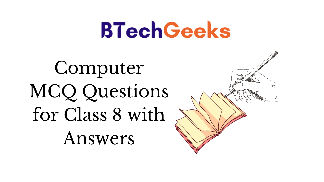 Computer MCQ Questions for Class 8 with Answers