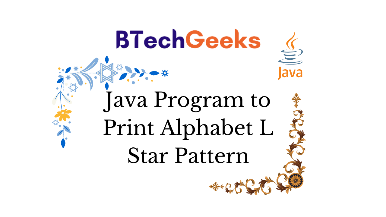 Java Program to Print Alphabet L Star Pattern
