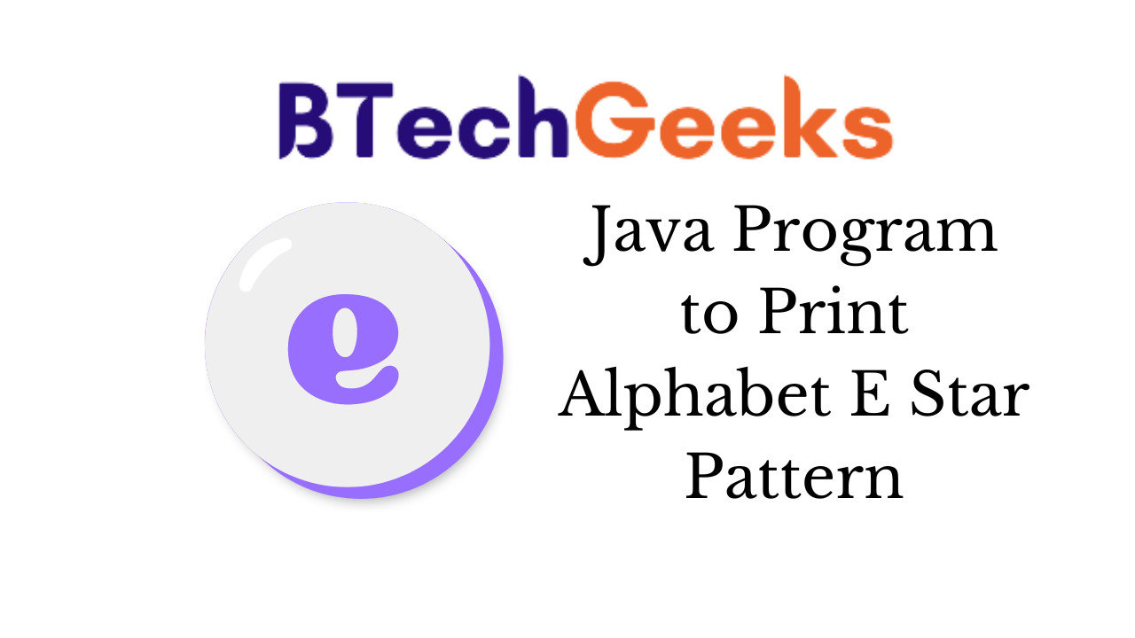 Java Program to Print Alphabet E Star Pattern