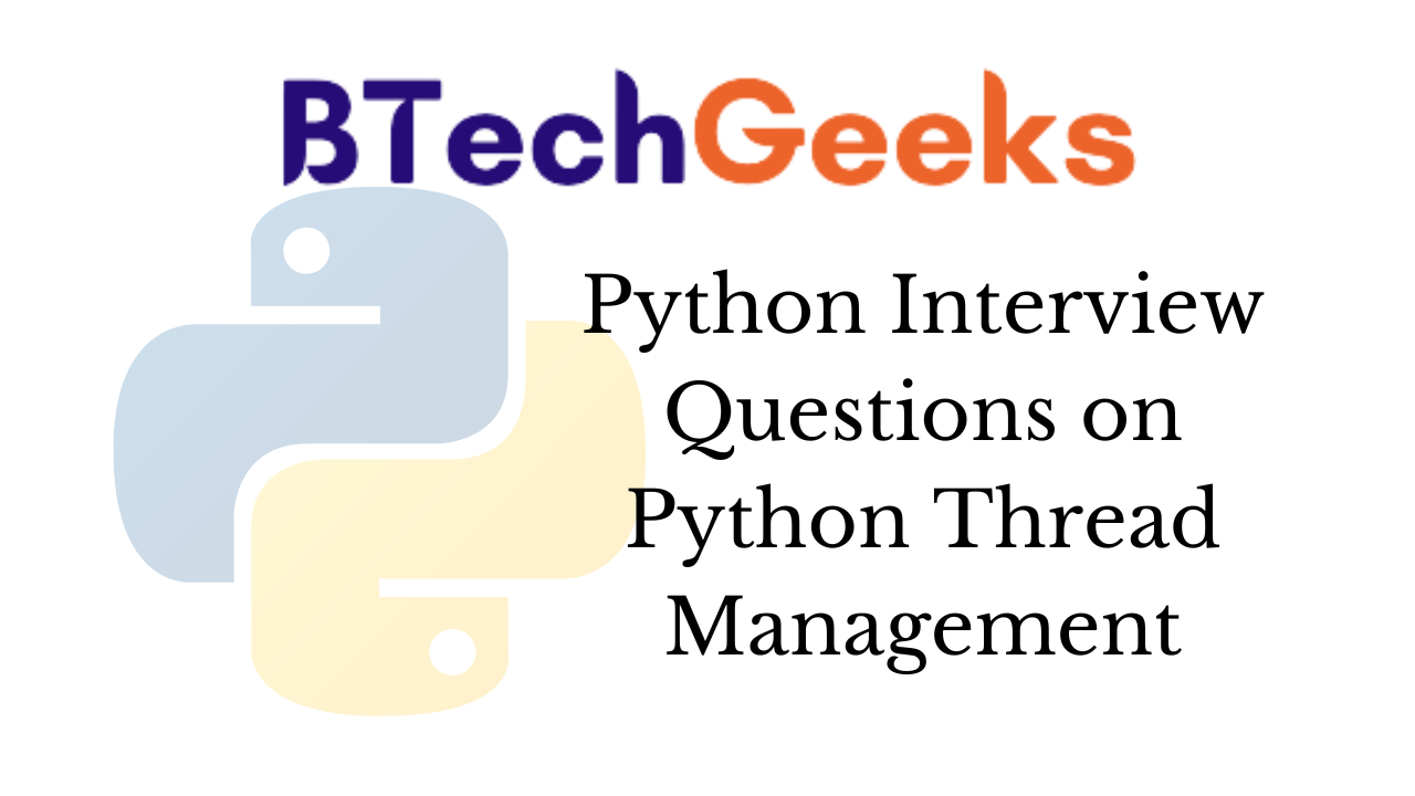 Python Interview Questions on Python Thread Management