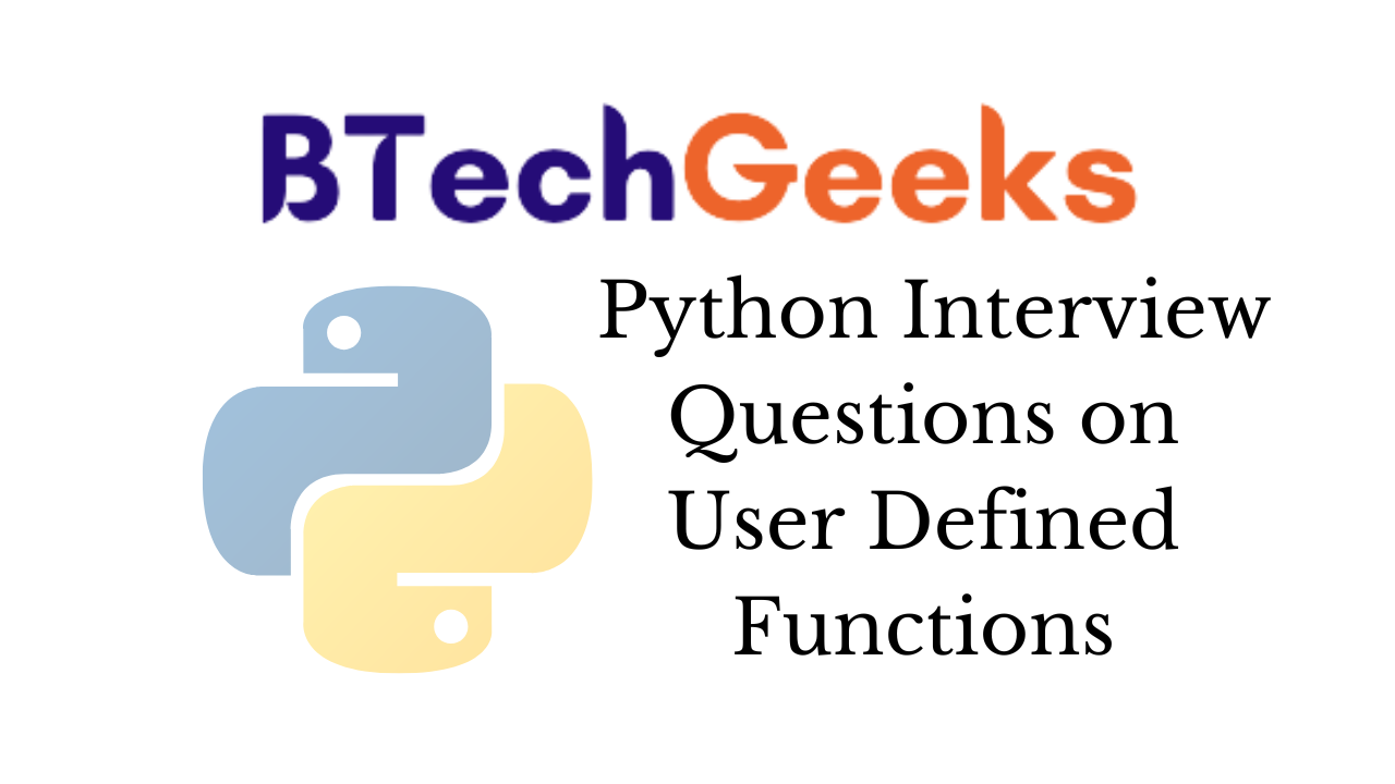 _Python Interview Questions on User Defined Functions